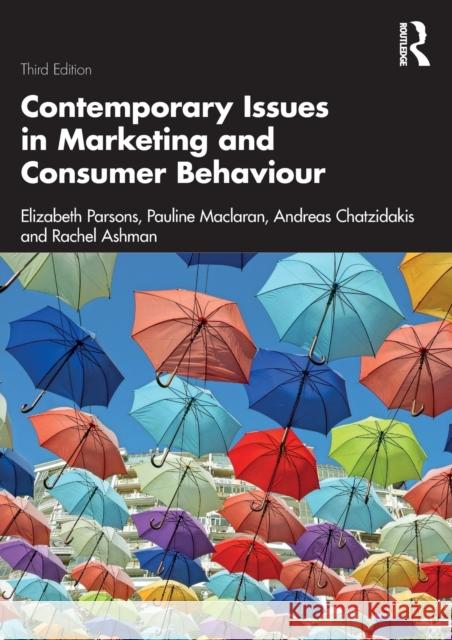 Contemporary Issues in Marketing and Consumer Behaviour Elizabeth Parsons Pauline Maclaran Andreas Chatzidakis 9781032062006 Routledge - książka