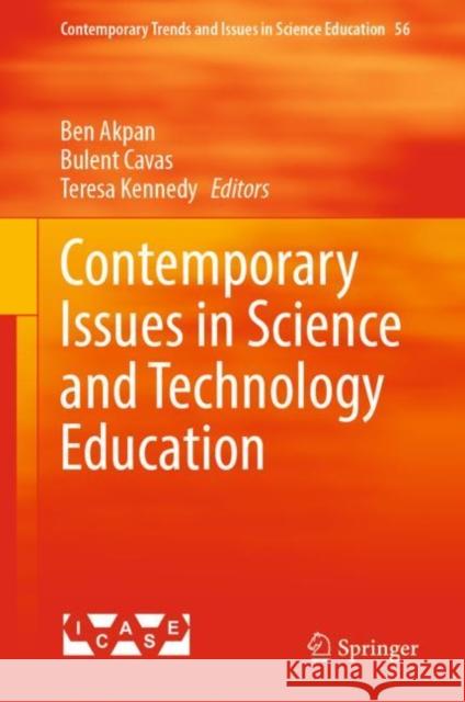 Contemporary Issues in Science and Technology Education Ben Akpan Bulent Cavas Teresa Kennedy 9783031242588 Springer - książka