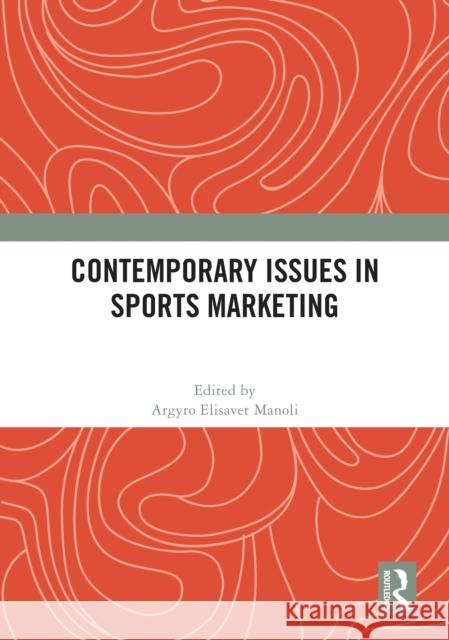 Contemporary Issues in Sports Marketing  9781032968353 Taylor & Francis Ltd - książka