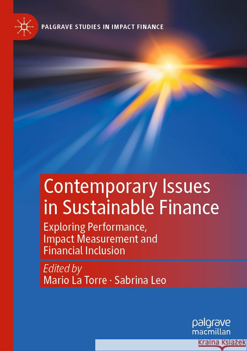 Contemporary Issues in Sustainable Finance: Exploring Performance, Impact Measurement and Financial Inclusion Mario L Sabrina Leo 9783031225413 Palgrave MacMillan - książka