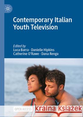 Contemporary Italian Youth Television Dana Renga Danielle Hipkins Catherine O'Rawe 9783031980633 Palgrave MacMillan - książka