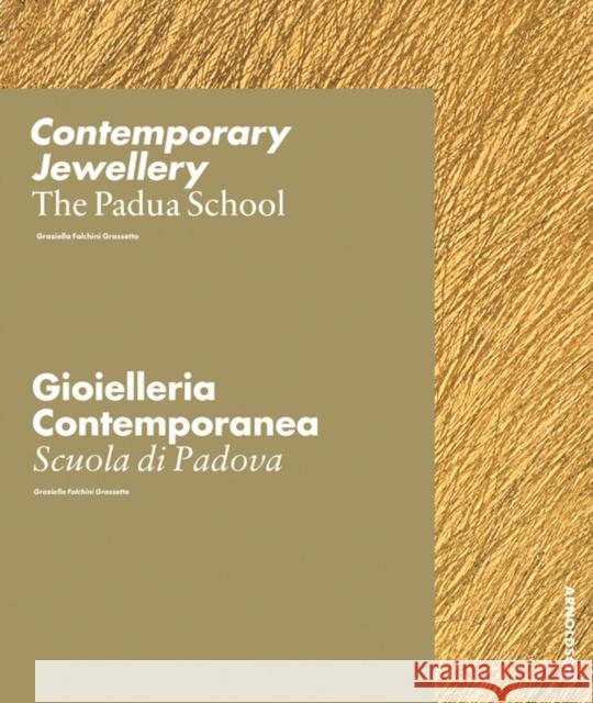 Contemporary Jewellery: The Padua School Grassetto, Graziella Folchini 9783897902022 Arnoldsche Verlagsanstalt GmbH - książka