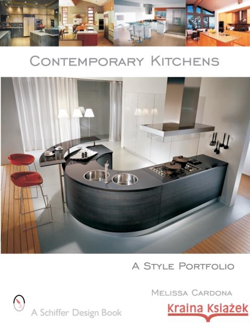 Contemporary Kitchens: A Style Portfolio Melissa Cardona 9780764323997 SCHIFFER PUBLISHING LTD - książka