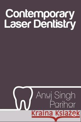 Contemporary Laser Dentistry Anuj Singh Parihar 9781643247045 Notion Press, Inc. - książka