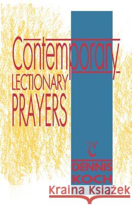 Contemporary Lectionary Prayers, Cycle C Dennis Koch 9780788000867 C S S Publishing Company - książka