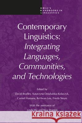 Contemporary Linguistics: Integrating Languages, Communities, and Technologies David Bradley Katarzyna Dziubalska-Kolawczyk Camiel Hamans 9789004715592 Brill - książka