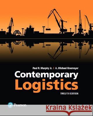 Contemporary Logistics Paul Murphy, Jr., A. Knemeyer 9780134519258 Pearson Education (US) - książka