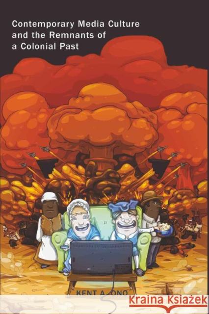 Contemporary Media Culture and the Remnants of a Colonial Past  9780820479392 Peter Lang Publishing Inc - książka