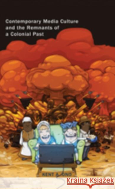 Contemporary Media Culture and the Remnants of a Colonial Past  9780820479408 Peter Lang Publishing Inc - książka