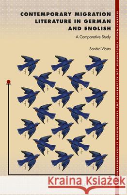 Contemporary Migration Literature in German and English: A Comparative Study Sandra Vlasta 9789004305991 Brill - książka