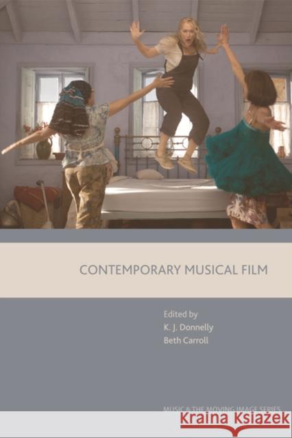 Contemporary Musical Film Kevin  J. Donnelly, Beth Carroll 9781474413121 Edinburgh University Press - książka