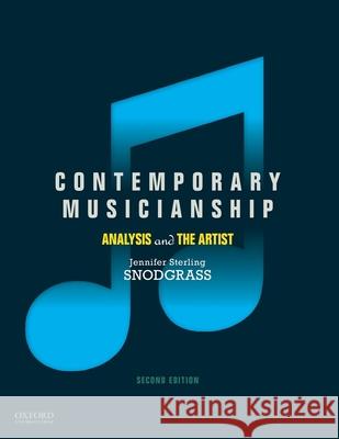 Contemporary Musicianship: Analysis and the Artist Snodgrass, Jennifer Sterling 9780190924591 Oxford University Press, USA - książka