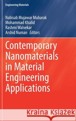 Contemporary Nanomaterials in Material Engineering Applications Nabisab Mujawar Mubarak Mohammad Khalid Rashmi Walvekar 9783030627607 Springer - książka