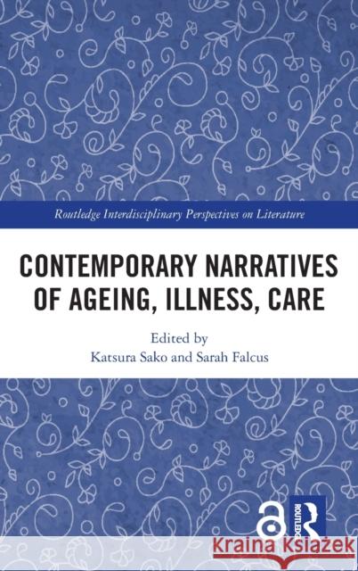 Contemporary Narratives of Ageing, Illness, Care  9780367528393 Taylor & Francis Ltd - książka