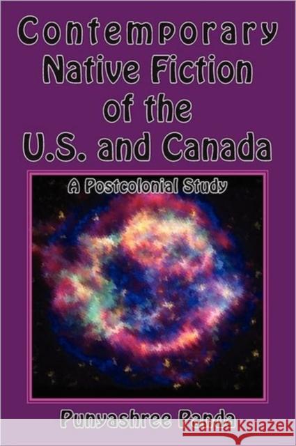 Contemporary Native Fiction of the Us and Canada: A Postcolonial Study Panda, Punyashree 9780982046791 Bauu Institute - książka