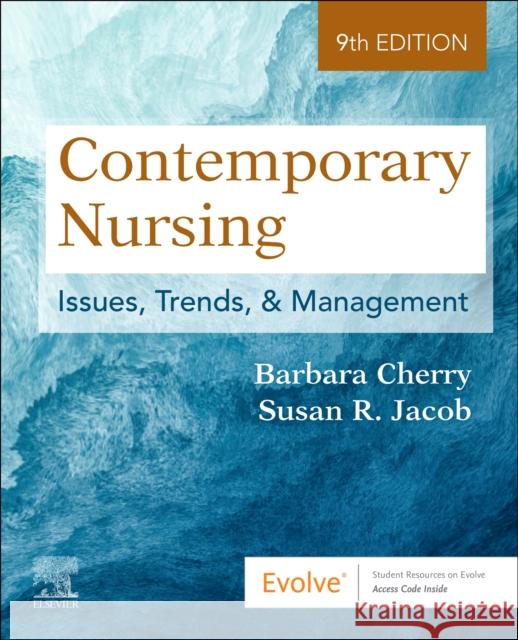 Contemporary Nursing: Issues, Trends, & Management Barbara Cherry Susan R. Jacob 9780323776875 Elsevier - książka