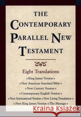 Contemporary Parallel New Testament Bible-PR-KJV/NASB/Ncv/Cev/NIV/Nlt John R., III Kohlenberger 9780195281361 Oxford University Press - książka