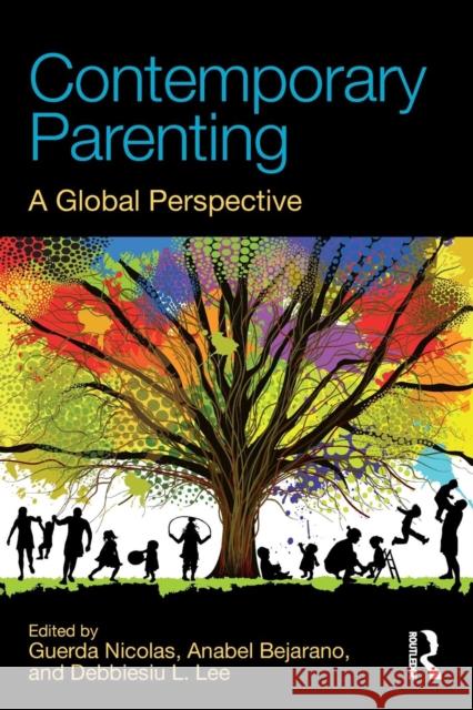 Contemporary Parenting: A Global Perspective Guerda Nicolas Anabel Bejarano Debbiesiu L. Lee 9781848725744 Routledge - książka