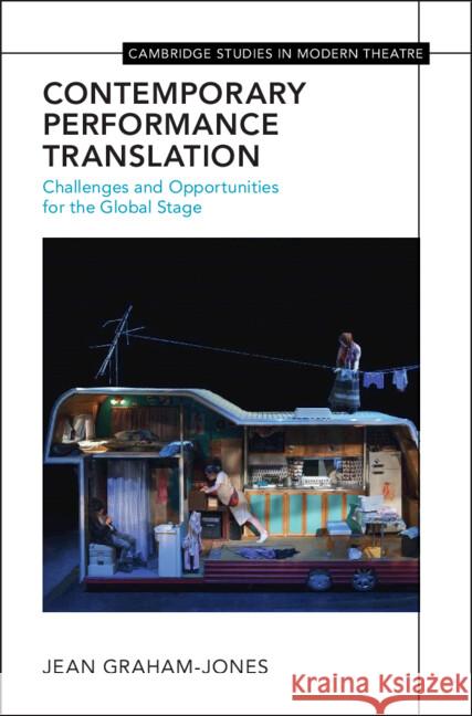 Contemporary Performance Translation: Challenges and Opportunities for the Global Stage Jean (City University of New York) Graham-Jones 9781009180122 Cambridge University Press - książka