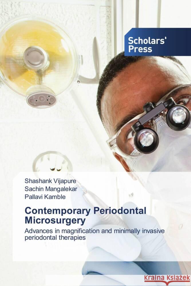 Contemporary Periodontal Microsurgery Vijapure, Shashank, Mangalekar, Sachin, Kamble, Pallavi 9786202313445 Scholars' Press - książka