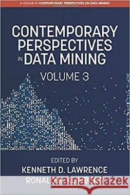 Contemporary Perspectives in Data Mining, Volume 3 (hc) Lawrence, Kenneth D. 9781641130554 Eurospan (JL) - książka