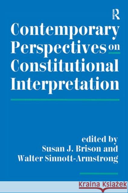 Contemporary Perspectives on Constitutional Interpretation Brison, Susan J. 9780367315184 Taylor and Francis - książka