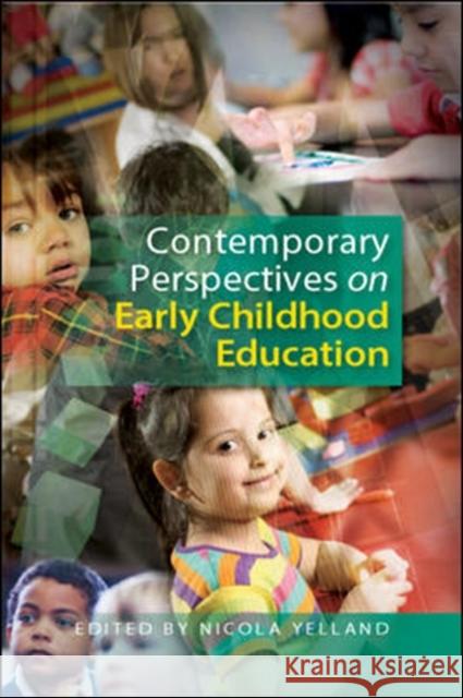 Contemporary Perspectives on Early Childhood Education Nicola Yelland 9780335237876 OPEN UNIVERSITY PRESS - książka