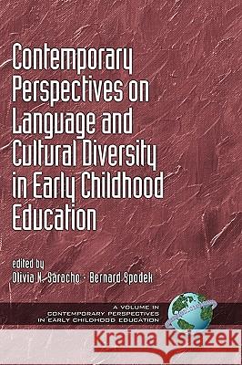 Contemporary Perspectives on Language and Cultural Diversity in Early Childhood Education (Hc) Saracho, Olivia N. 9781607524175 Information Age Publishing - książka