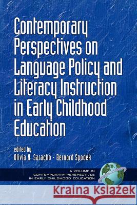 Contemporary Perspectives on Language Policy and Literacy Instruction in Early Childhood Education (PB) Saracho, Olivia Natividad 9781593111205 Information Age Publishing - książka