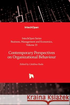 Contemporary Perspectives on Organizational Behaviour Taufiq Choudhry Cătălina Radu 9781836343110 Intechopen - książka