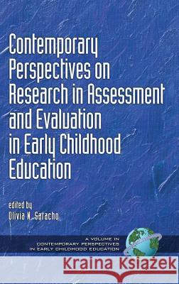 Contemporary Perspectives on Research in Assessment and Evaluation in Early Childhood Education (HC) Saracho, Olivia N. 9781681231532 Information Age Publishing - książka