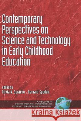 Contemporary Perspectives on Science and Technology in Early Childhood Education (Hc) Saracho, Olivia N. 9781593116361 Information Age Publishing - książka