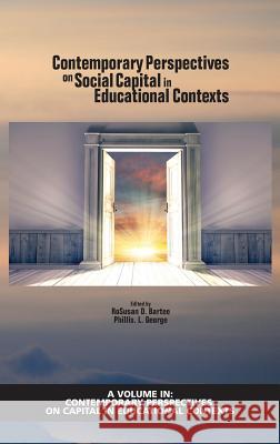 Contemporary Perspectives on Social Capital in Educational Contexts (hc) Bartee, Rosusan D. 9781641136396 Eurospan (JL) - książka