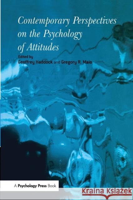 Contemporary Perspectives on the Psychology of Attitudes Geoffrey Haddock Gregory R. Maio 9781138877481 Psychology Press - książka