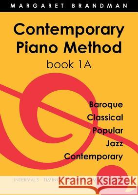 Contemporary Piano Method Book 1A Brandman, Margaret Susan 9780949683526 Jazzem Music - książka