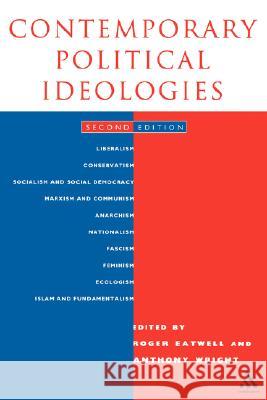 Contemporary Political Ideologies Anthony Wright Roger Eatwell 9780826451736 Continuum International Publishing Group - książka