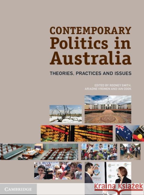 Contemporary Politics in Australia: Theories, Practices and Issues Smith, Rodney 9780521137539  - książka