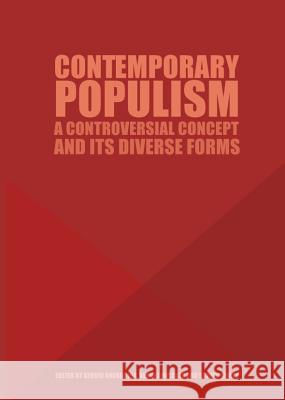 Contemporary Populism: A Controversial Concept and Its Diverse Forms Sergiu Gherghina Sergiu Miscoiu 9781443848695 Cambridge Scholars Publishing - książka