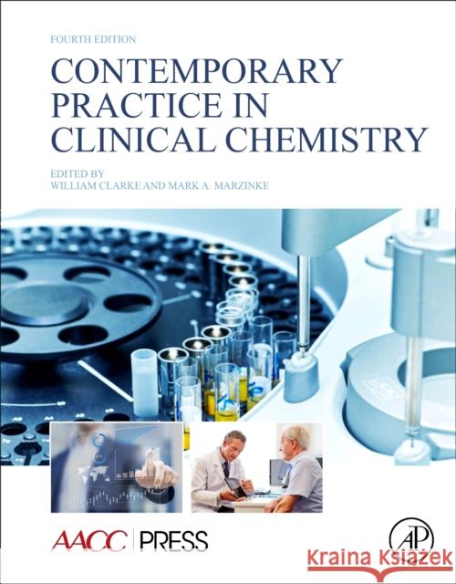 Contemporary Practice in Clinical Chemistry William Clarke Mark Marzinke 9780128154991 Academic Press - książka