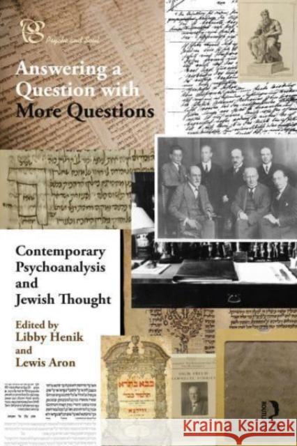 Contemporary Psychoanalysis and Jewish Thought: Answering a Question with More Questions Libby Henik Lewis Aron 9781032210711 Routledge - książka