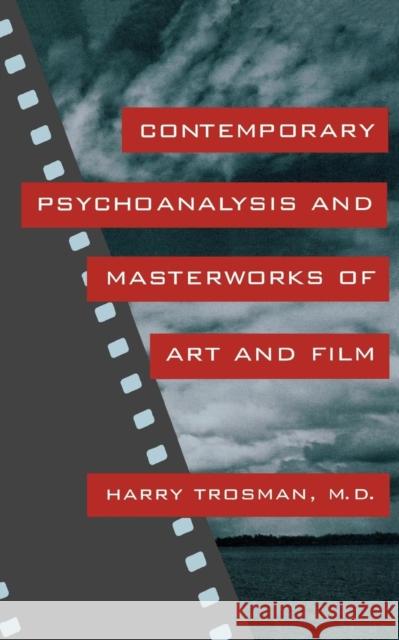 Contemporary Psychoanalysis and Masterworks of Art and Film Harry Trosman Trosman 9780814782651 New York University Press - książka