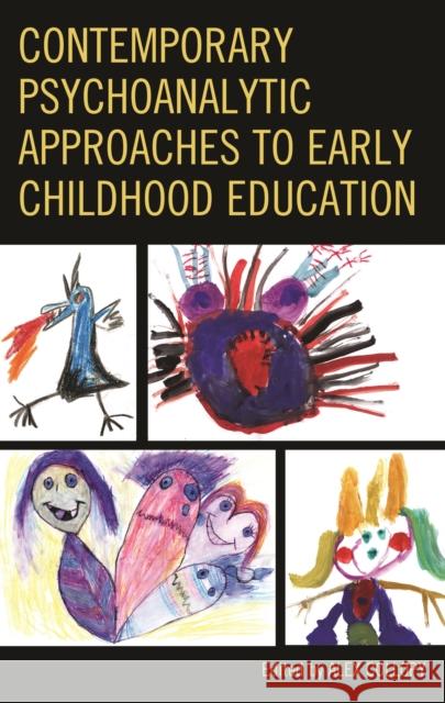 Contemporary Psychoanalytic Approaches to Early Childhood Education Alex Collopy Lydia Bingham Greta Carlson 9781666964646 Lexington Books - książka