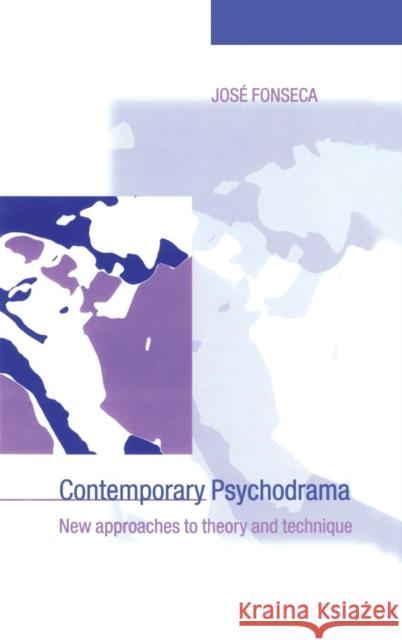 Contemporary Psychodrama: New Approaches to Theory and Technique Fonseca, José 9781583919880 Taylor & Francis - książka