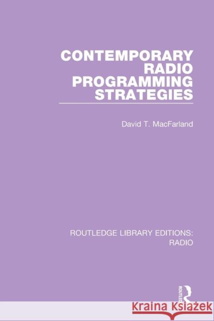 Contemporary Radio Programming Strategies David T. Macfarland 9781138215672 Routledge - książka