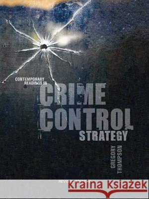 Contemporary Readings in Crime Control Strategy: Revised Edition Gregory Thompson 9781935551942 University Readers - książka