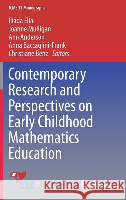 Contemporary Research and Perspectives on Early Childhood Mathematics Education Iliada Elia Joanne Mulligan Ann Anderson 9783319734316 Springer - książka