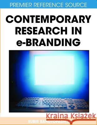 Contemporary Research in E-Branding Subir Bandyopadhyay Subir Bandyopadhyay 9781599048130 Information Science Reference - książka