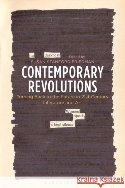 Contemporary Revolutions: Turning Back to the Future in 21st-Century Literature and Art Susan Stanford Friedman 9781350045293 Bloomsbury Academic - książka