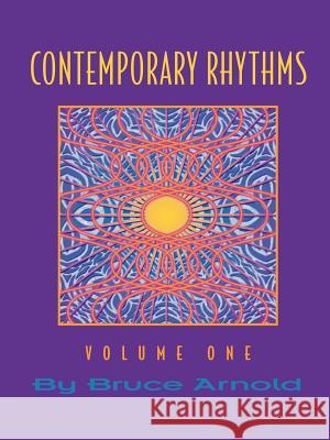 Contemporary Rhythms Volume One Bruce E. Arnold 9781890944841 Muse Eek Publishing Company - książka