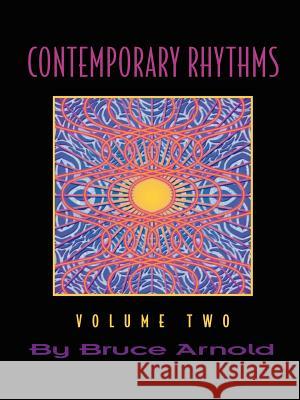 Contemporary Rhythms Volume Two Bruce E. Arnold 9781890944858 Muse Eek Publishing Company - książka